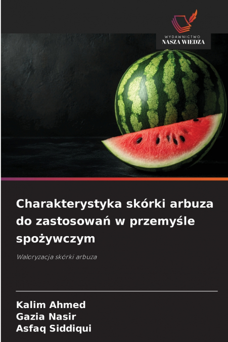 Charakterystyka skórki arbuza do zastosowań w przemyśle spożywczym