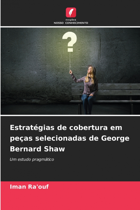 Estratégias de cobertura em peças selecionadas de George Bernard Shaw