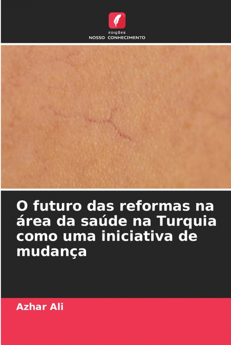 O futuro das reformas na área da saúde na Turquia como uma iniciativa de mudança