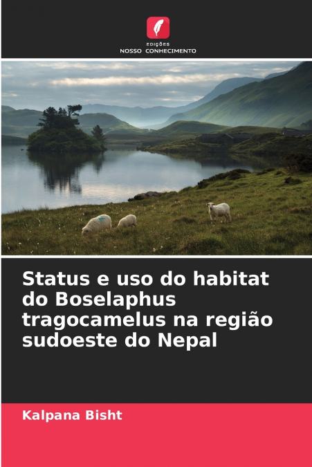 Status e uso do habitat do Boselaphus tragocamelus na região sudoeste do Nepal