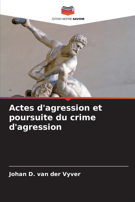 Actes d’agression et poursuite du crime d’agression