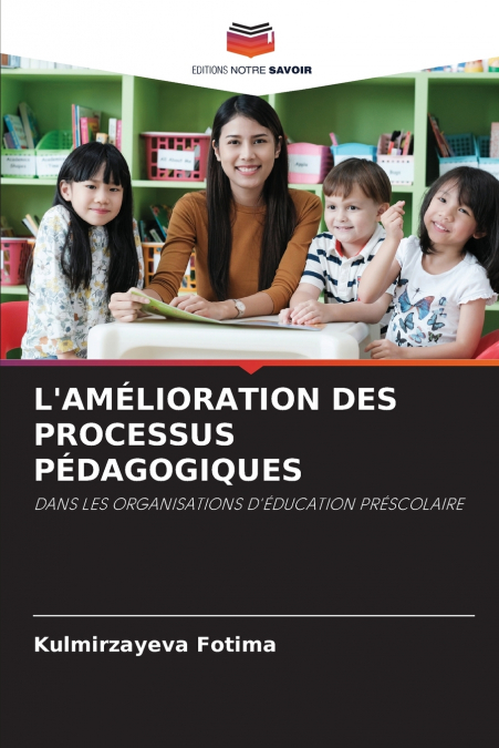 L’AMÉLIORATION DES PROCESSUS PÉDAGOGIQUES