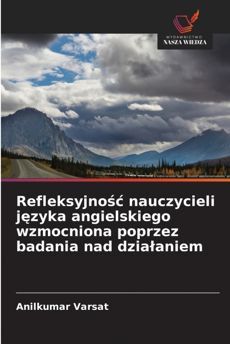 Refleksyjność nauczycieli języka angielskiego wzmocniona poprzez badania nad działaniem