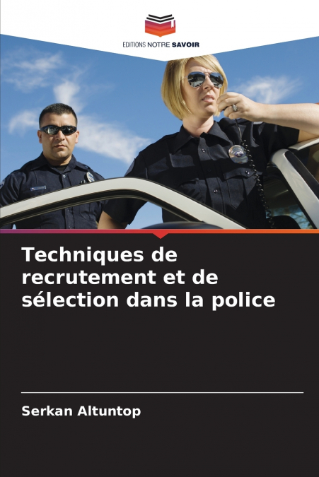 Techniques de recrutement et de sélection dans la police