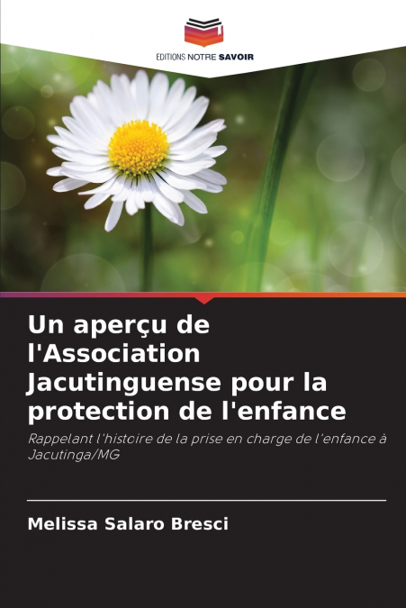 Un aperçu de l’Association Jacutinguense pour la protection de l’enfance