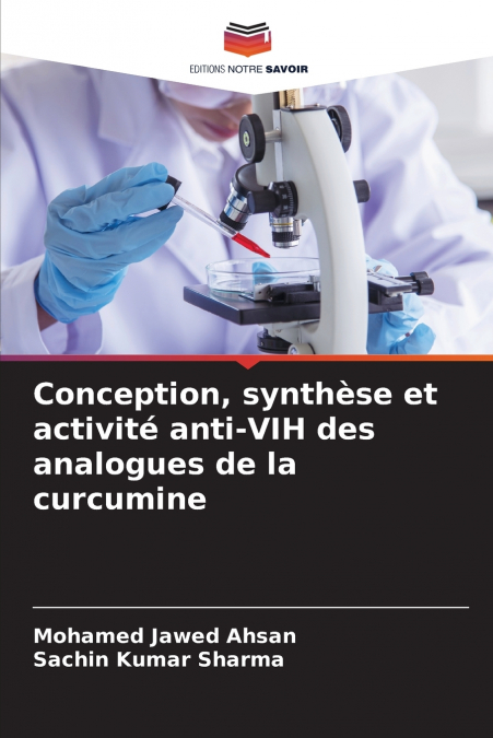 Conception, synthèse et activité anti-VIH des analogues de la curcumine