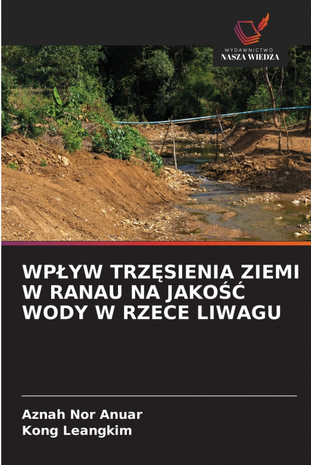 WPŁYW TRZĘSIENIA ZIEMI W RANAU NA JAKOŚĆ WODY W RZECE LIWAGU