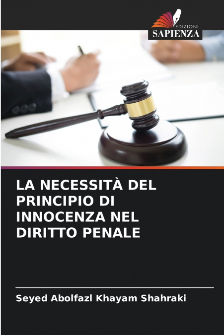 LA NECESSITÀ DEL PRINCIPIO DI INNOCENZA NEL DIRITTO PENALE