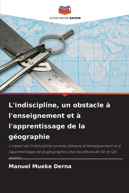 L’indiscipline, un obstacle à l’enseignement et à l’apprentissage de la géographie