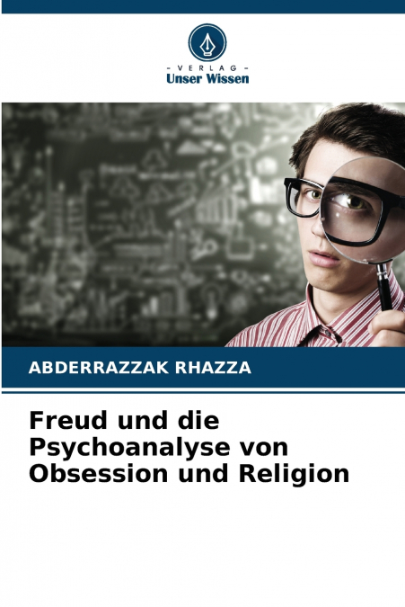 Freud und die Psychoanalyse von Obsession und Religion