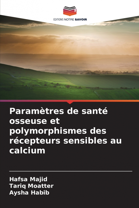 Paramètres de santé osseuse et polymorphismes des récepteurs sensibles au calcium