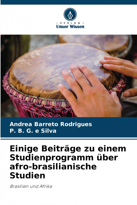 Einige Beiträge zu einem Studienprogramm über afro-brasilianische Studien