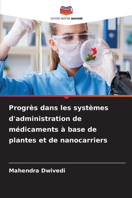 Progrès dans les systèmes d’administration de médicaments à base de plantes et de nanocarriers