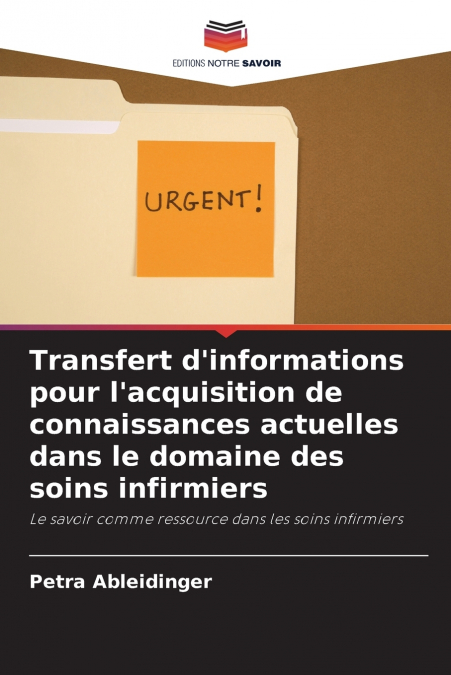 Transfert d’informations pour l’acquisition de connaissances actuelles dans le domaine des soins infirmiers