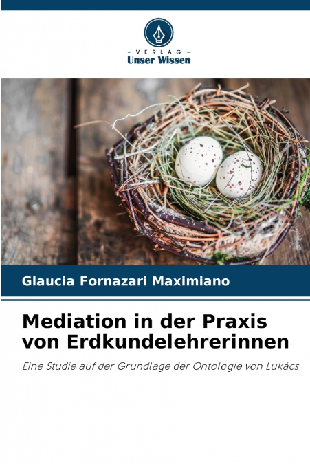 Mediation in der Praxis von Erdkundelehrerinnen