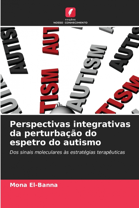 Perspectivas integrativas da perturbação do espetro do autismo