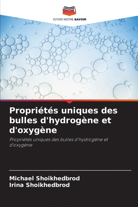 Propriétés uniques des bulles d’hydrogène et d’oxygène