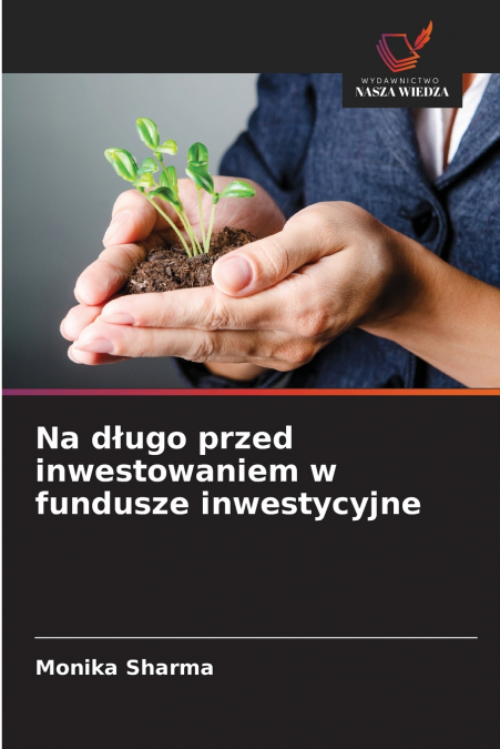 Na długo przed inwestowaniem w fundusze inwestycyjne