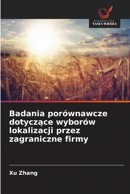 Badania porównawcze dotyczące wyborów lokalizacji przez zagraniczne firmy