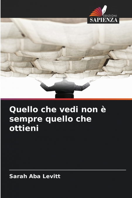 Quello che vedi non è sempre quello che ottieni