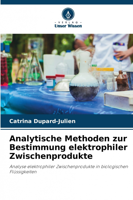 Analytische Methoden zur Bestimmung elektrophiler Zwischenprodukte
