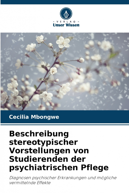 Beschreibung stereotypischer Vorstellungen von Studierenden der psychiatrischen Pflege