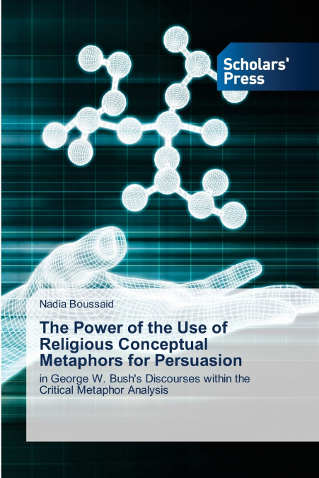 The Power of the Use of Religious Conceptual Metaphors for Persuasion