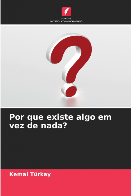 Por que existe algo em vez de nada?