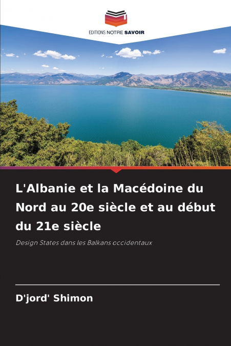 L’Albanie et la Macédoine du Nord au 20e siècle et au début du 21e siècle