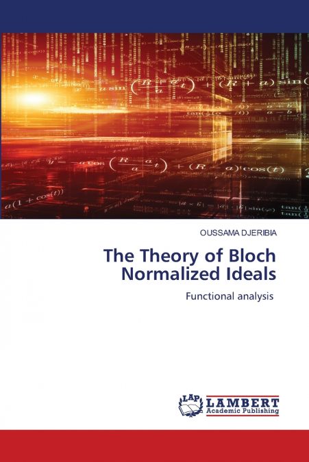 The Theory of Bloch Normalized Ideals