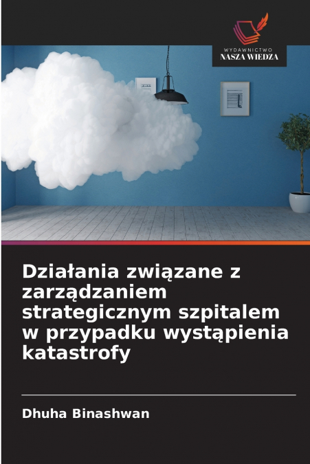 Działania związane z zarządzaniem strategicznym szpitalem w przypadku wystąpienia katastrofy