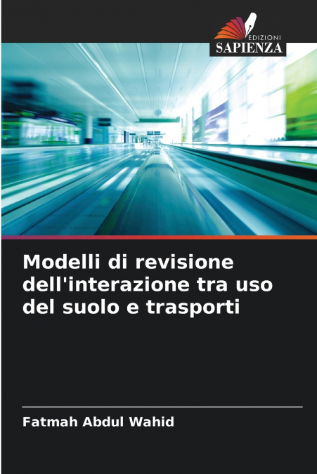 Modelli di revisione dell’interazione tra uso del suolo e trasporti