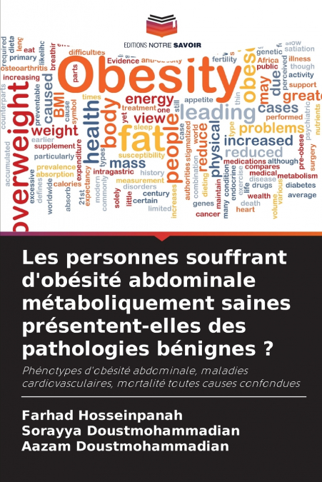Les personnes souffrant d’obésité abdominale métaboliquement saines présentent-elles des pathologies bénignes ?