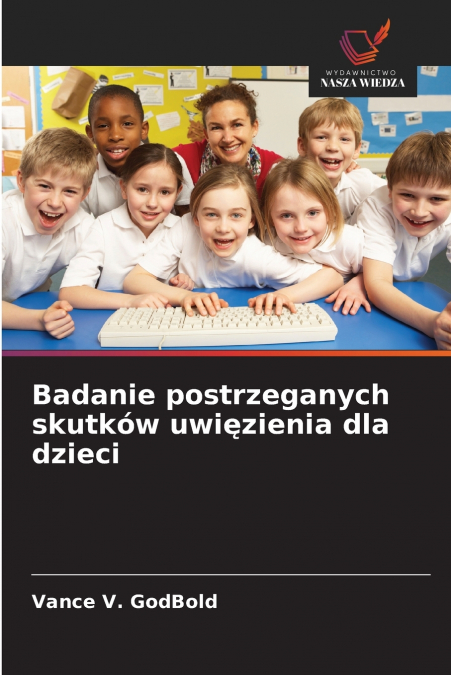 Badanie postrzeganych skutków uwięzienia dla dzieci