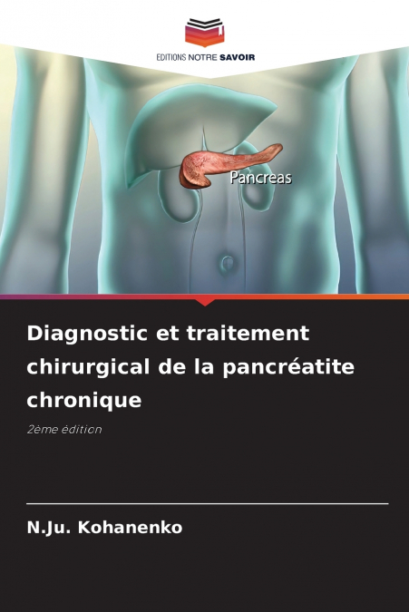 Diagnostic et traitement chirurgical de la pancréatite chronique