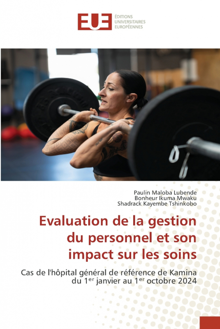 Evaluation de la gestion du personnel et son impact sur les soins