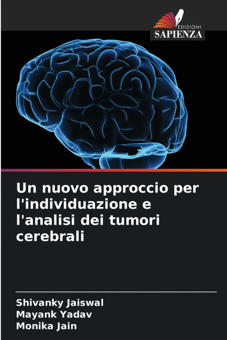 Un nuovo approccio per l’individuazione e l’analisi dei tumori cerebrali