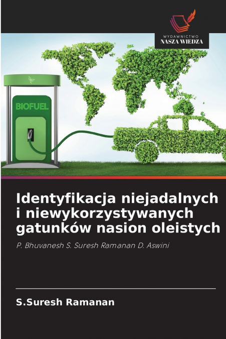 Identyfikacja niejadalnych i niewykorzystywanych gatunków nasion oleistych