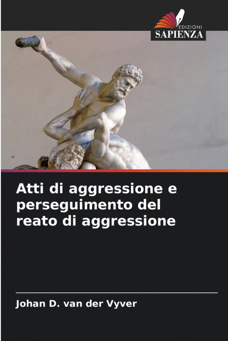 Atti di aggressione e perseguimento del reato di aggressione