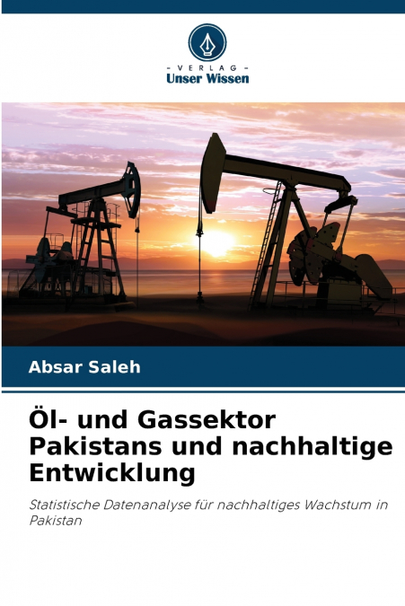 Öl- und Gassektor Pakistans und nachhaltige Entwicklung
