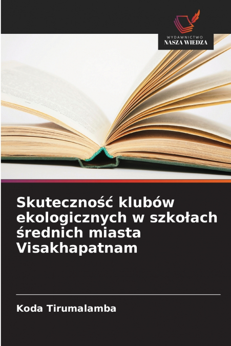 Skuteczność klubów ekologicznych w szkołach średnich miasta Visakhapatnam