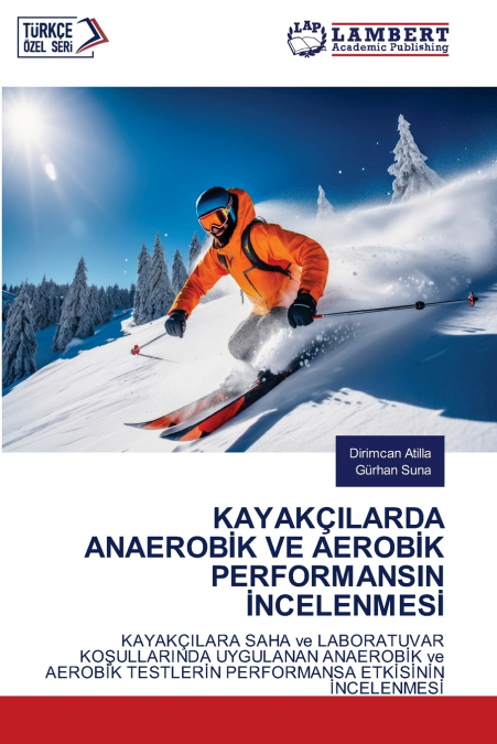 KAYAKÇILARDA ANAEROBİK VE AEROBİK PERFORMANSIN İNCELENMESİ