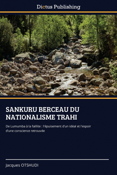 SANKURU BERCEAU DU NATIONALISME TRAHI