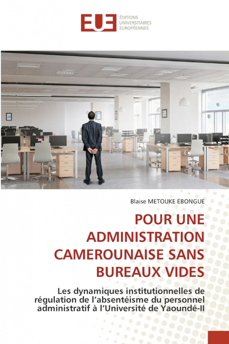 POUR UNE ADMINISTRATION CAMEROUNAISE SANS BUREAUX VIDES