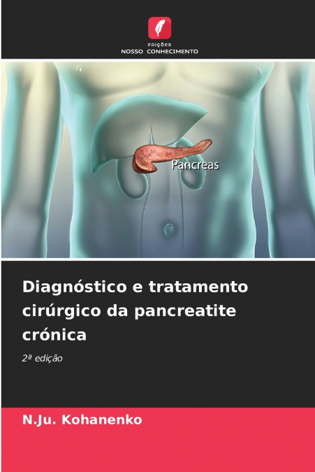 Diagnóstico e tratamento cirúrgico da pancreatite crónica