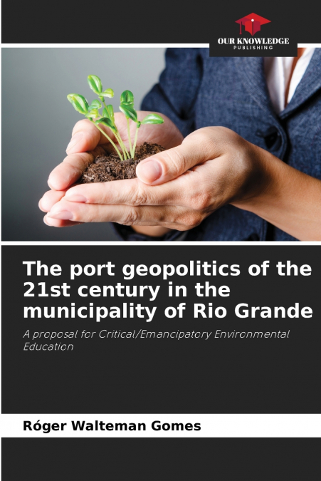 The port geopolitics of the 21st century in the municipality of Rio Grande