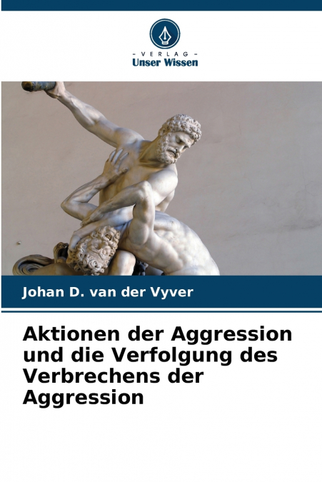 Aktionen der Aggression und die Verfolgung des Verbrechens der Aggression