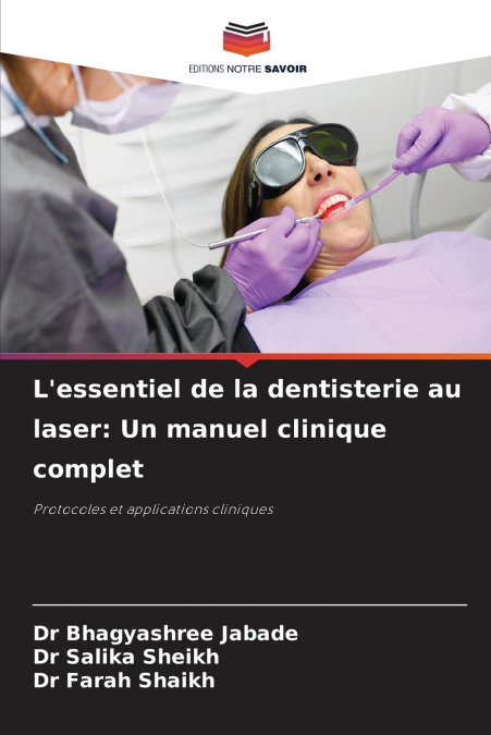 L’essentiel de la dentisterie au laser