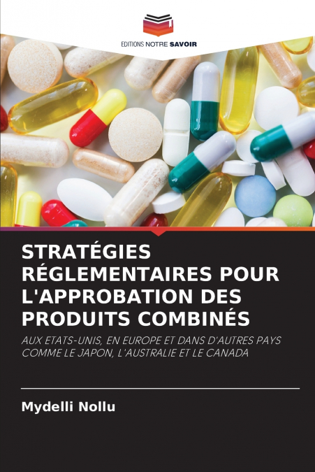 STRATÉGIES RÉGLEMENTAIRES POUR L’APPROBATION DES PRODUITS COMBINÉS