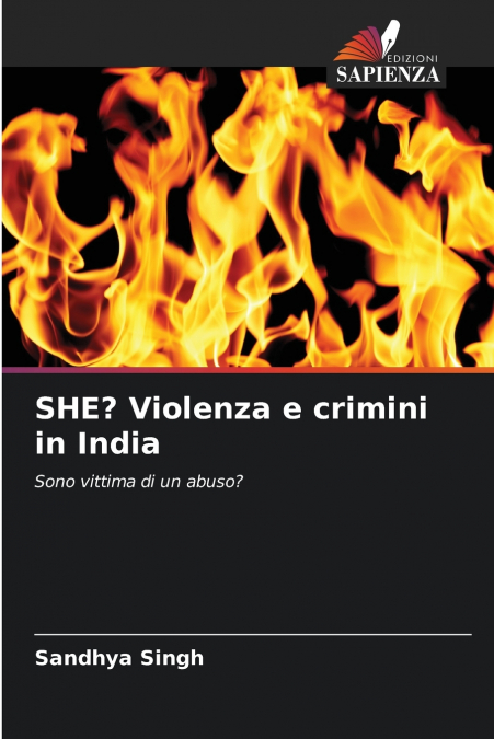 SHE? Violenza e crimini in India